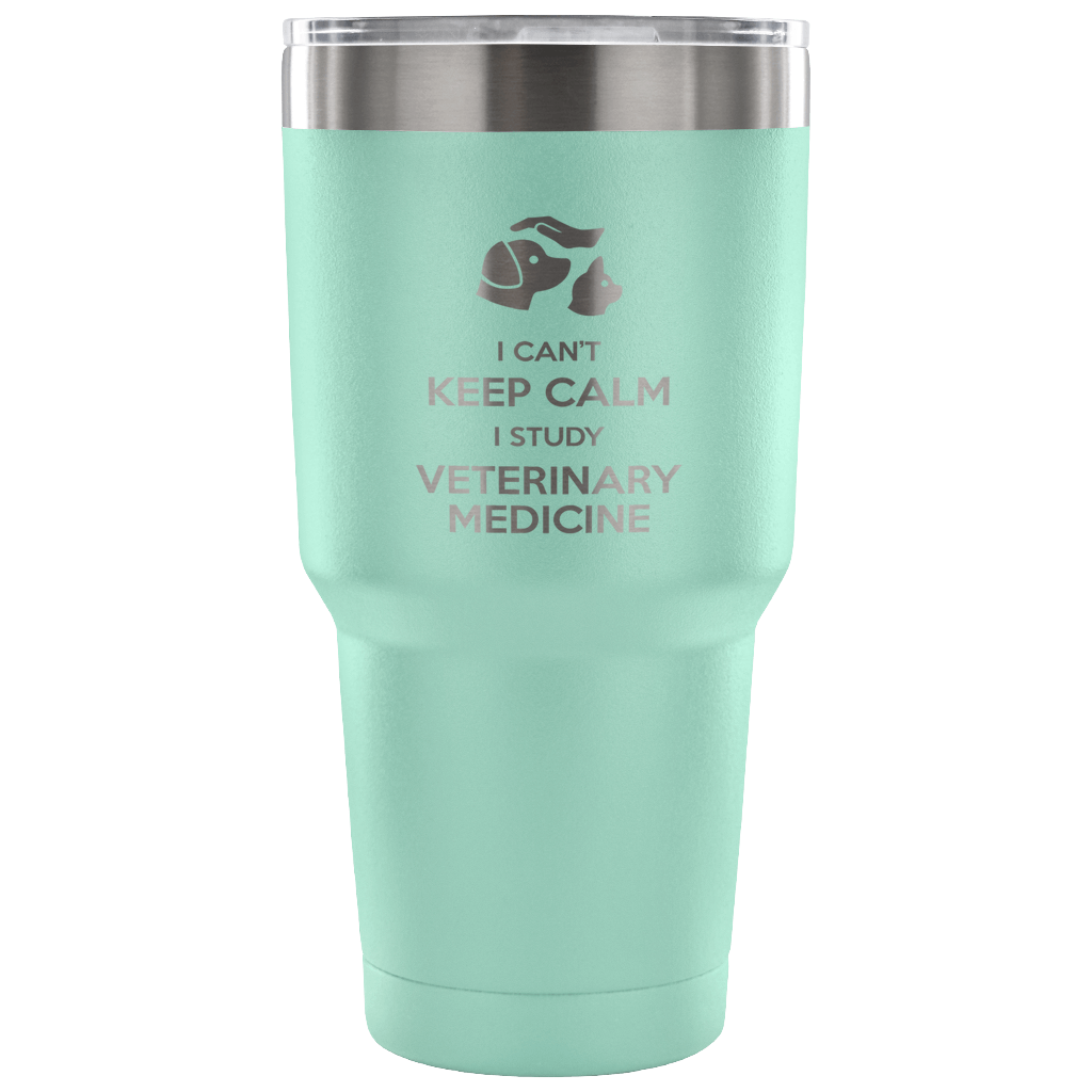 I can't keep calm, i study veterinary medicine Tumbler 30oz