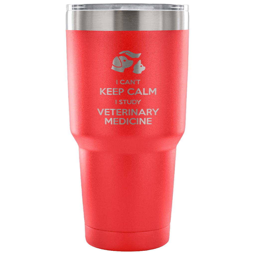 I can't keep calm, i study veterinary medicine Tumbler 30oz