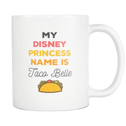 My Disney Princess name is Taco Belle
