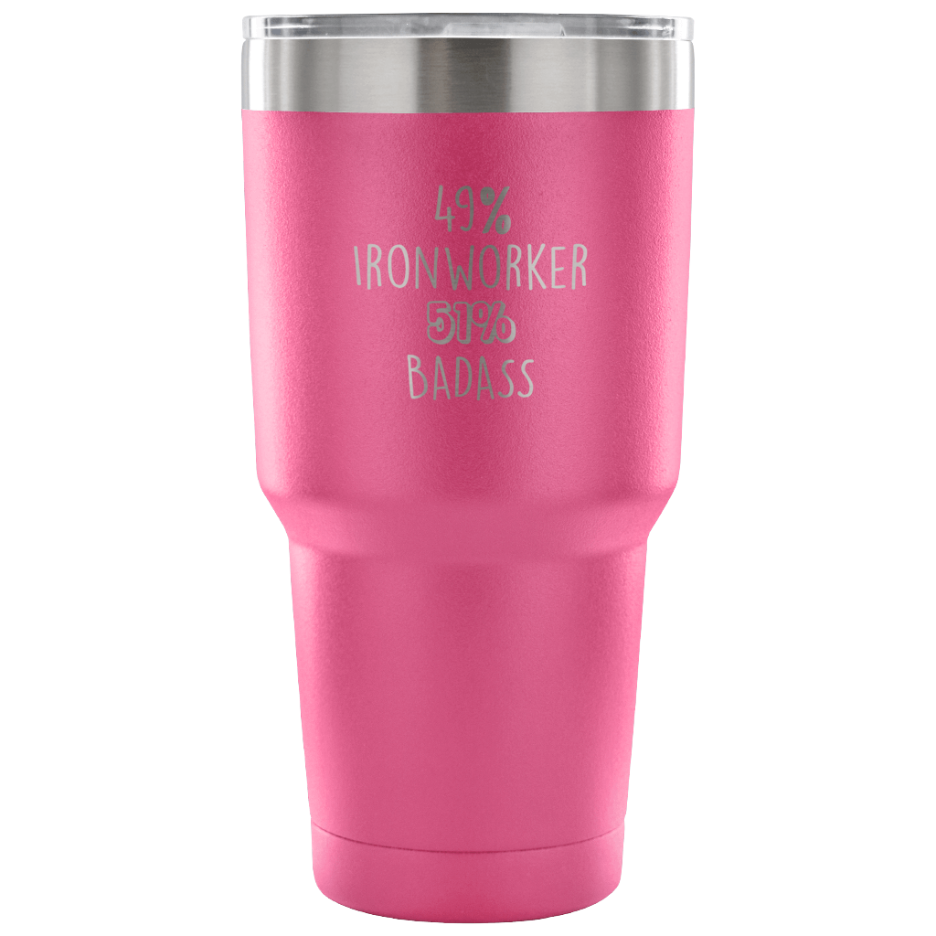 49% Ironworker, Badass Tumbler 30oz