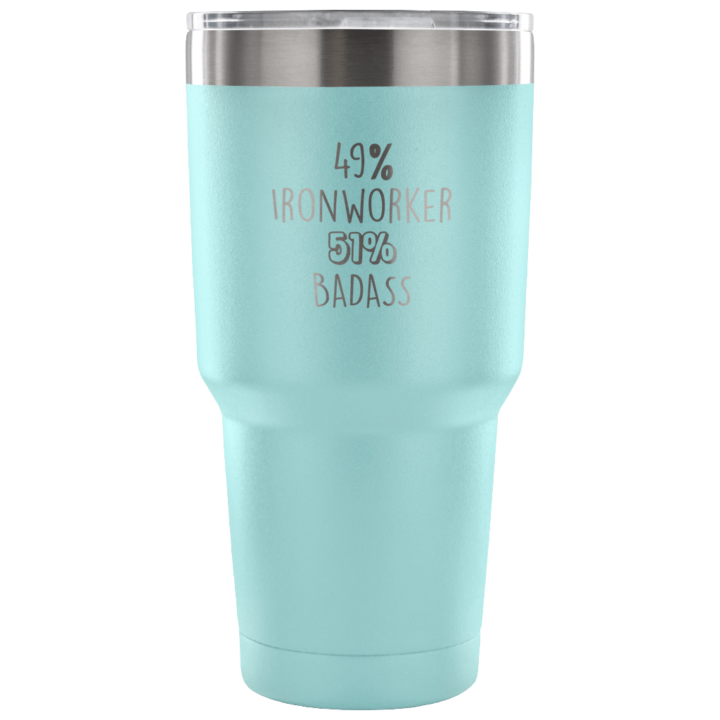 49% Ironworker, Badass Tumbler 30oz