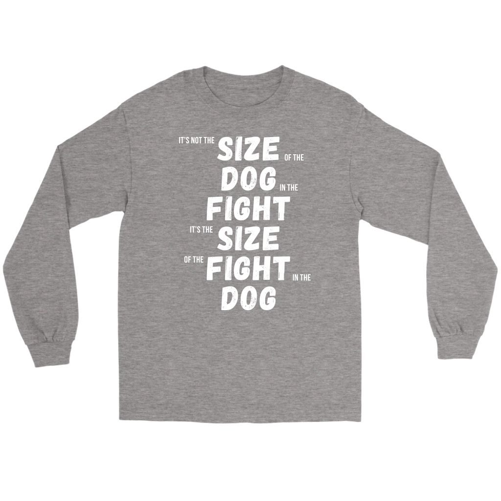 MMA It's not the size of the dog in the fight Gift, Unisex Longsleeve, Hoodie, Crewneck long sleeve, Sweatshirt, Jersey
