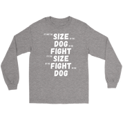 MMA It's not the size of the dog in the fight Gift, Unisex Longsleeve, Hoodie, Crewneck long sleeve, Sweatshirt, Jersey
