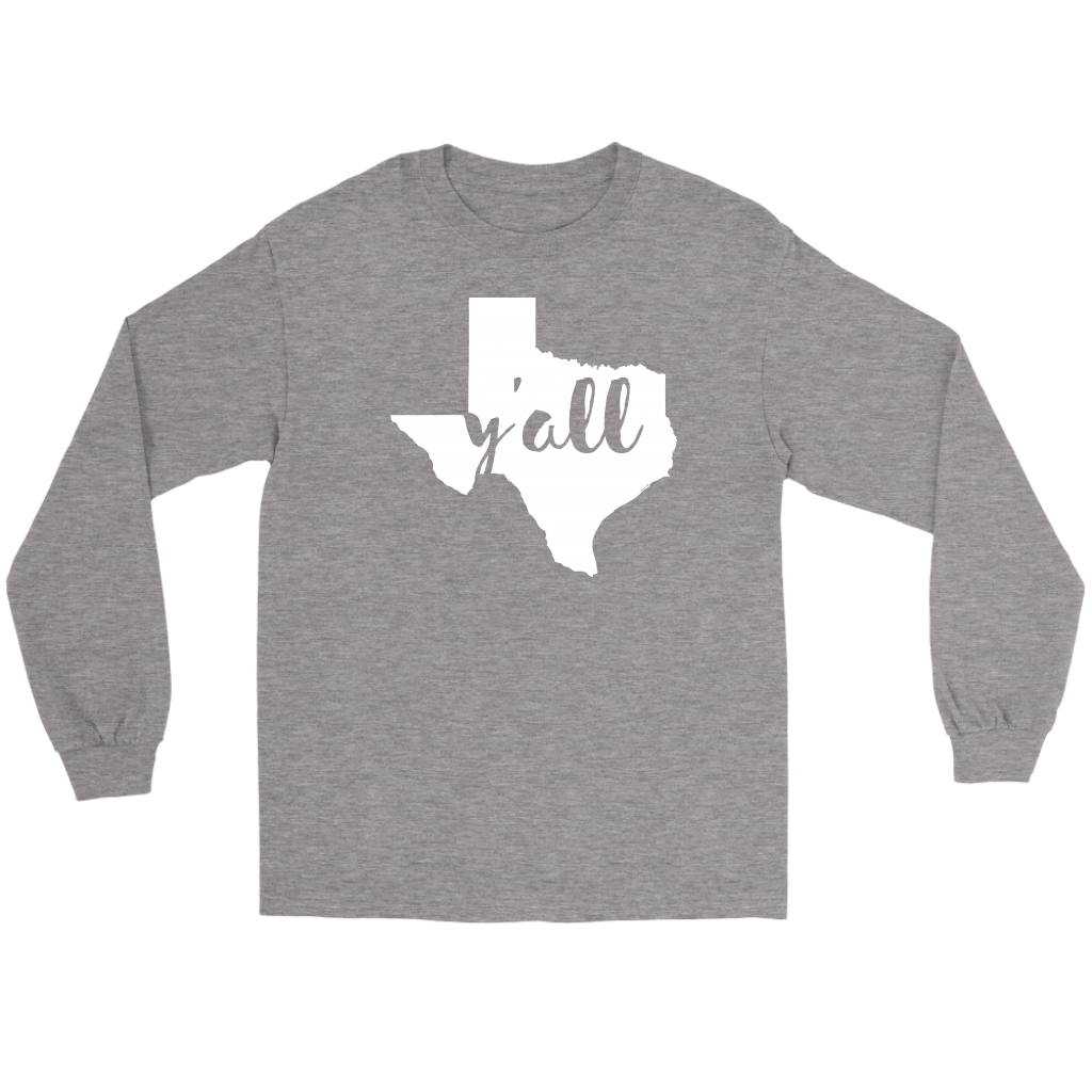 Texas Y'all Gift, Unisex Longsleeve, Hoodie, Crewneck long sleeve, Sweatshirt, Jersey