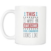 This is what an awesome civil engineer looks like 11oz White