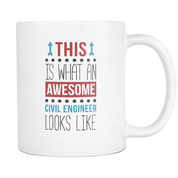 This is what an awesome civil engineer looks like 11oz White