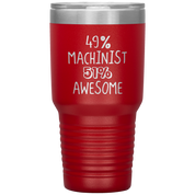 Awesome Machinist 30oz Tumbler