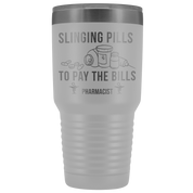 Pharmacist Slinging Pills to Pay the Bills Tumbler