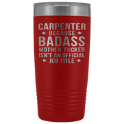 Carpenter Gift, Carpenter badass, Tumbler, Travel mug, Coffee Tumbler, 20oz