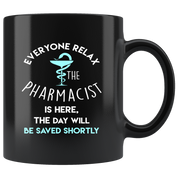Pharmacist Everyone relax Gift, Christmas, Birthday Present for Pharmacist Black Mug