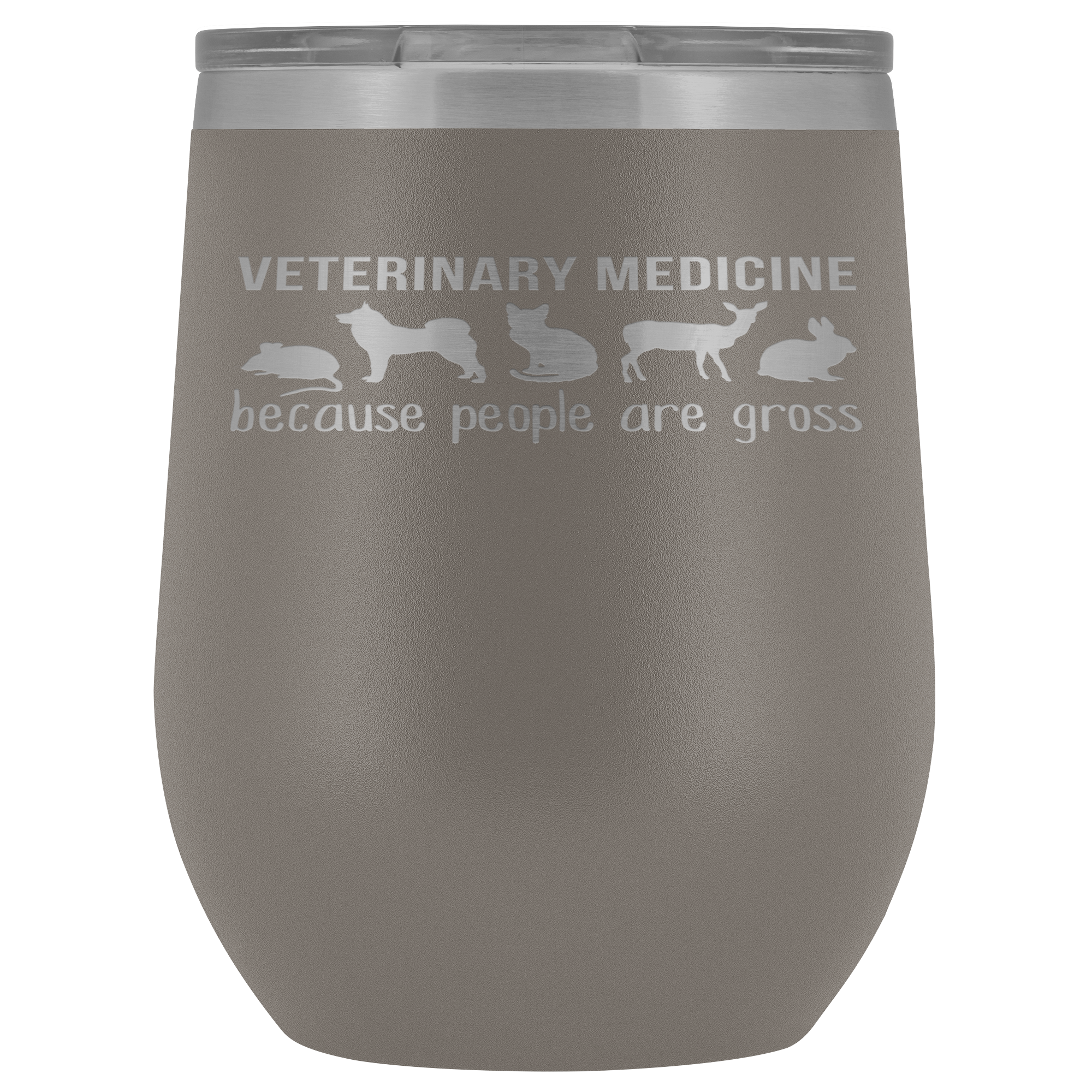 Veterinary Gift, Veterinary medicine: because people are gross, 12oz Vacuum Tumbler, Travel mug, Coffee Tumbler, Tea Tumbler