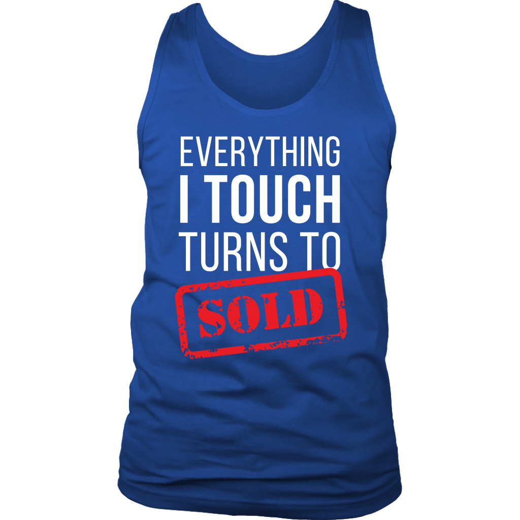 Everything I touch turns to sold