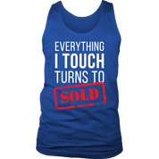 Everything I touch turns to sold