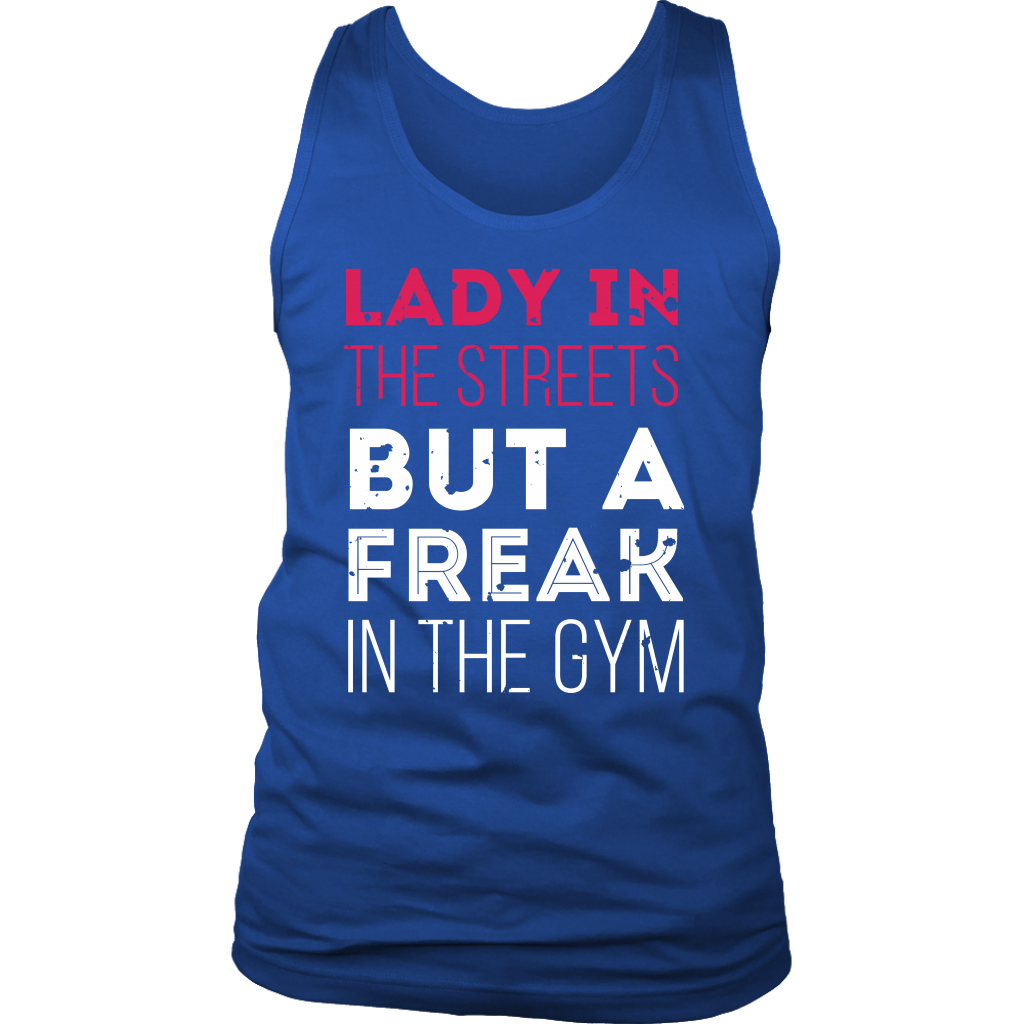 Lady in the streets but a freak in the gym