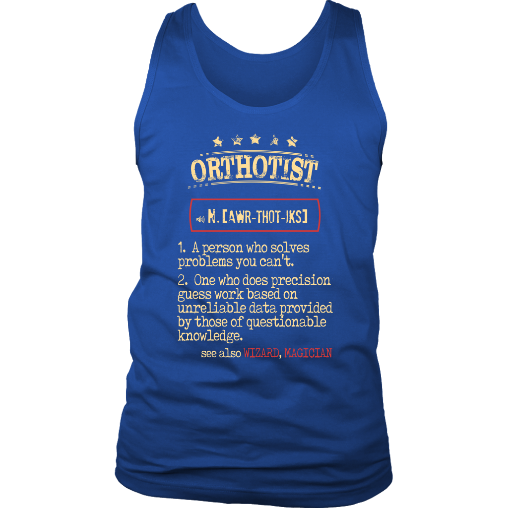 Orthotist, Womans tank top, Racerback, Mens Tank top, Profession, Colleague gift, Coworker present, Orthotist Gift