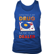 Techno Dancing is my drug, music is my dealer Tank Top Gift, Birthday Present