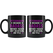 Mug Veterinarian gifts Veterinarian mug - Badass Veterinarian mug - Veterinarian coffee mug Veterinarian coffee cup (11oz) Black