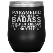 Paramedic Gift, Paramedic badass, 12oz Vacuum Tumbler, Travel mug, Coffee Tumbler, Present for Paramedic Colleague