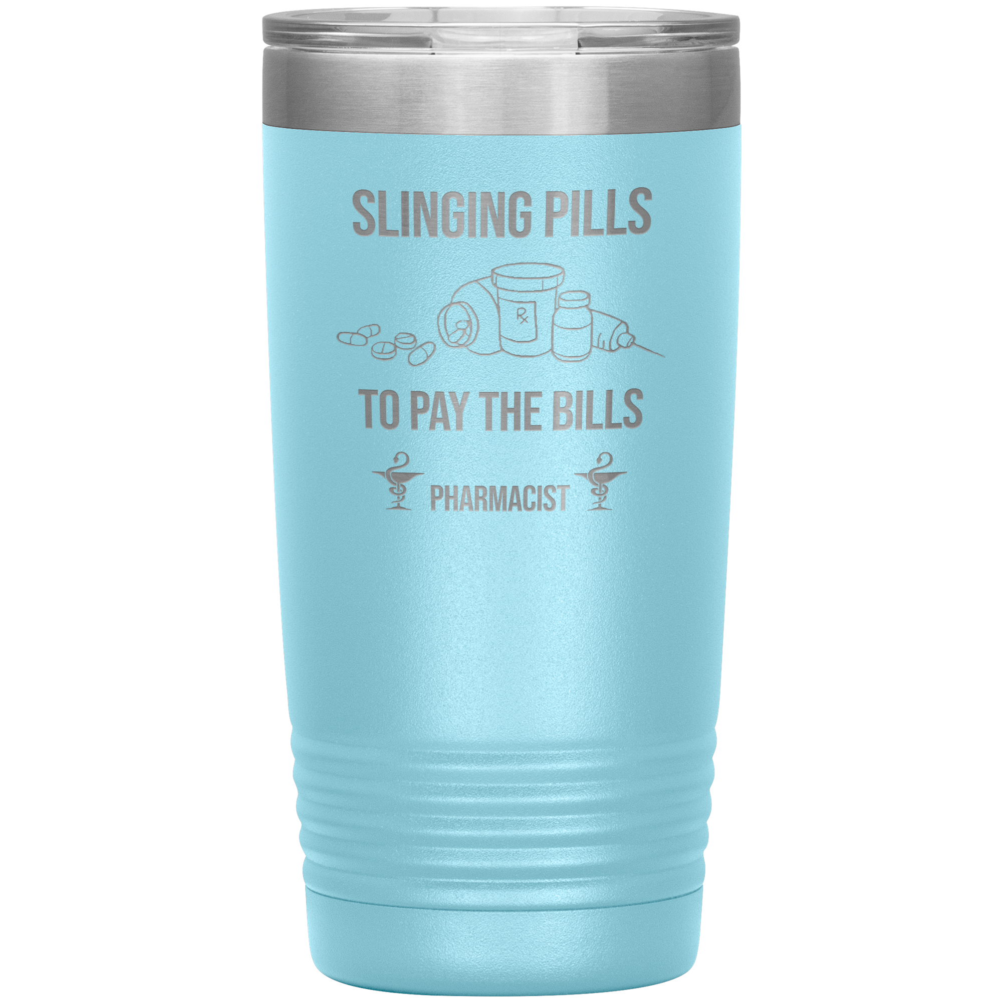 Pharmacist Slinging Pills to Pay the Bills Tumbler
