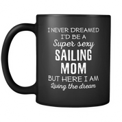 I never dreamed I'd be a super sexy sailing mom but here i am