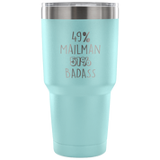 49% Mailman, Badass Tumbler 30oz