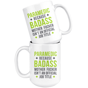 Paramedic Badass 15oz