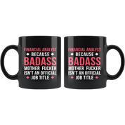 Mug Financial analyst mug - Badass Financial analyst mug - Financial analyst coffee mug Financial analyst coffee cup (11oz) Black