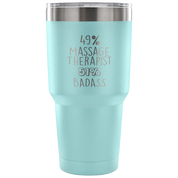 49% Massage Therapist, Badass Tumbler 30oz