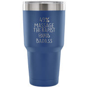 49% Massage Therapist, Badass Tumbler 30oz