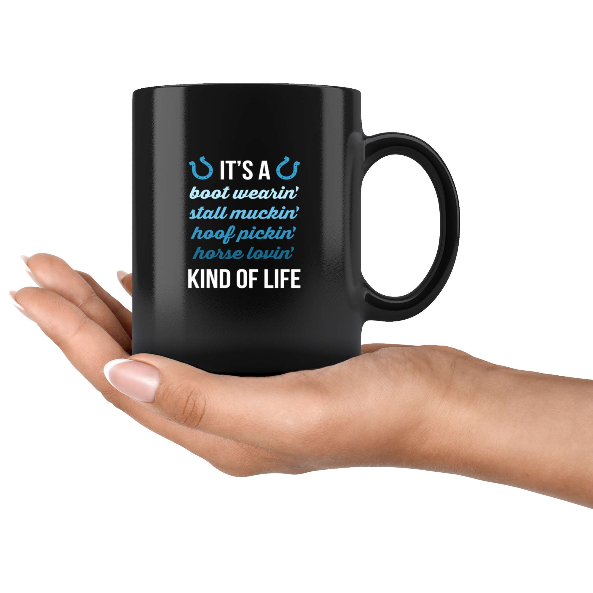Horses mug horses mugs It's a bott wearin' stall muckin' hoof pickin' horse lovin' kind of life-Equestrian Mugs Equestrian gift (11oz) Black