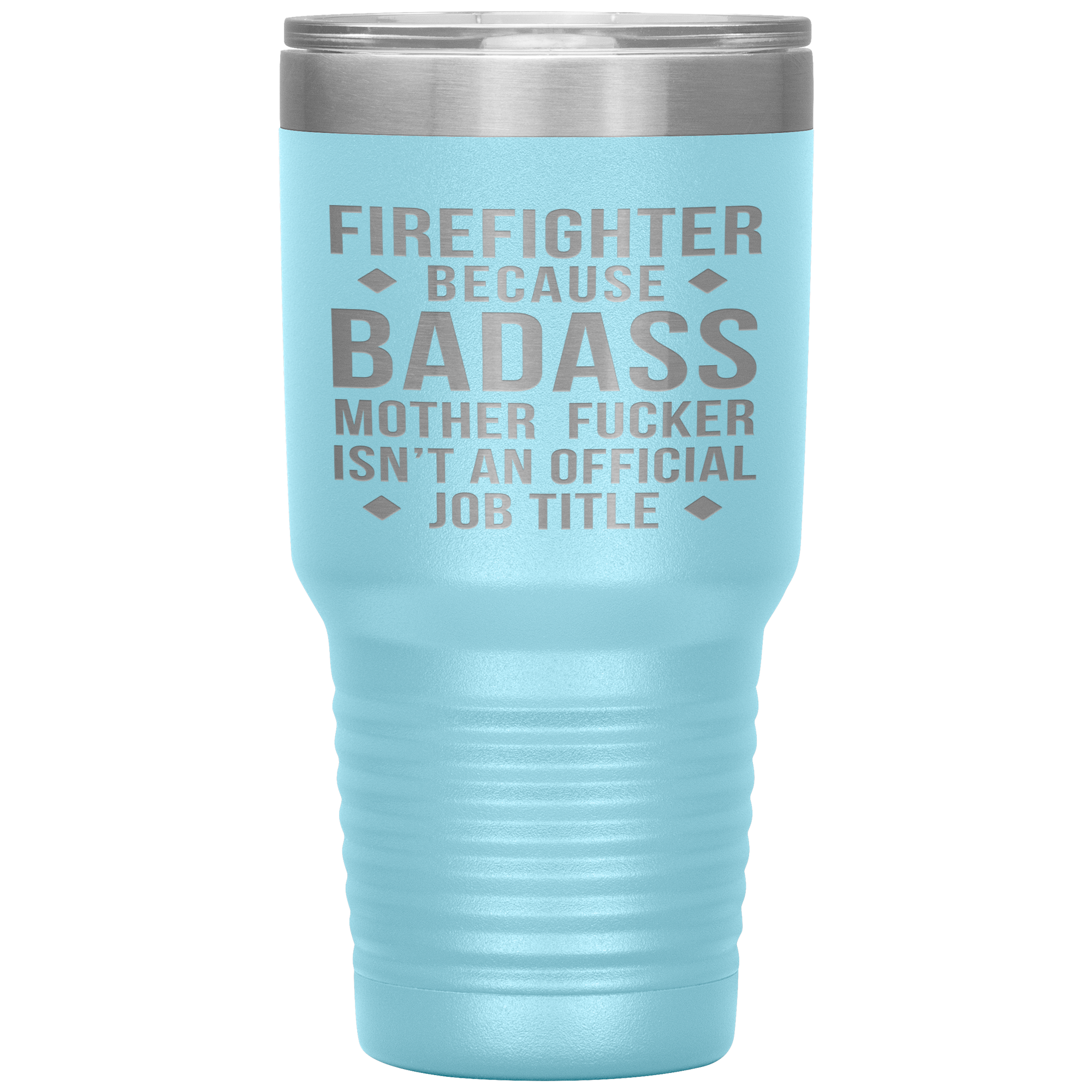 Firefighter Gift, Firefighter badass, 30oz Tumbler, Travel mug, Coffee Tumbler, Present for Firefighter Colleague