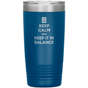 Keep calm and keep it in balance 20oz Tumbler