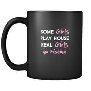 some girls play house real girls go Fishing