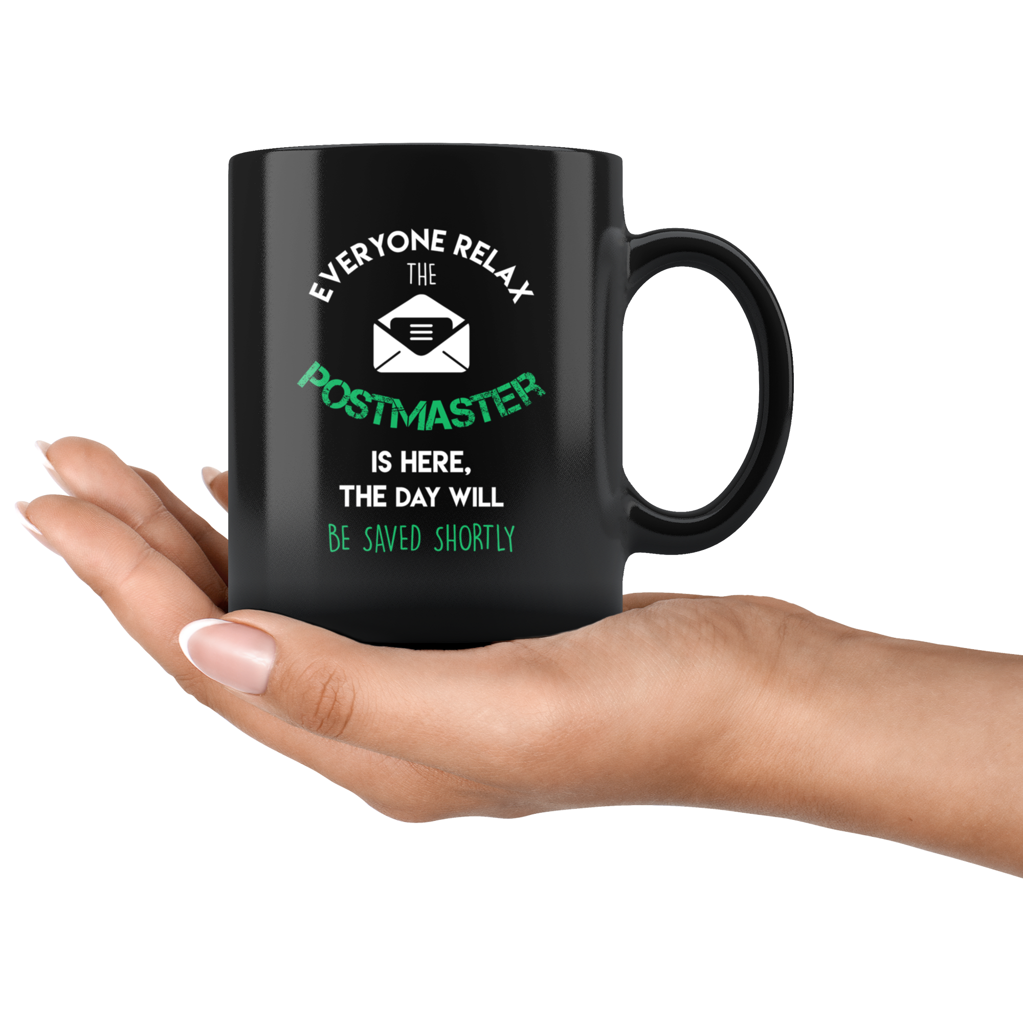 Postmaster is here Coffee Mug
