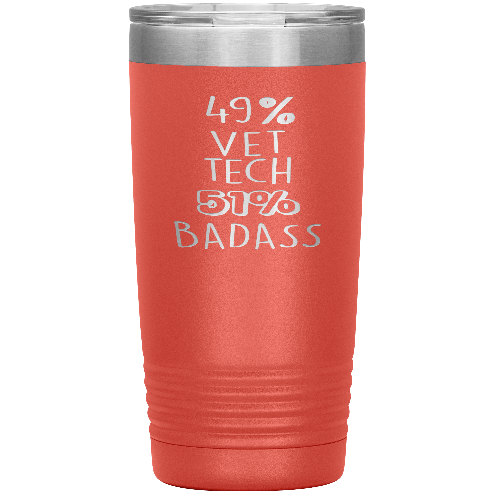 Vet tech Gift, 49% Vet tech, Badass, 20oz Tumbler, Travel mug, Coffee Tumbler, Present for Vet tech Colleague