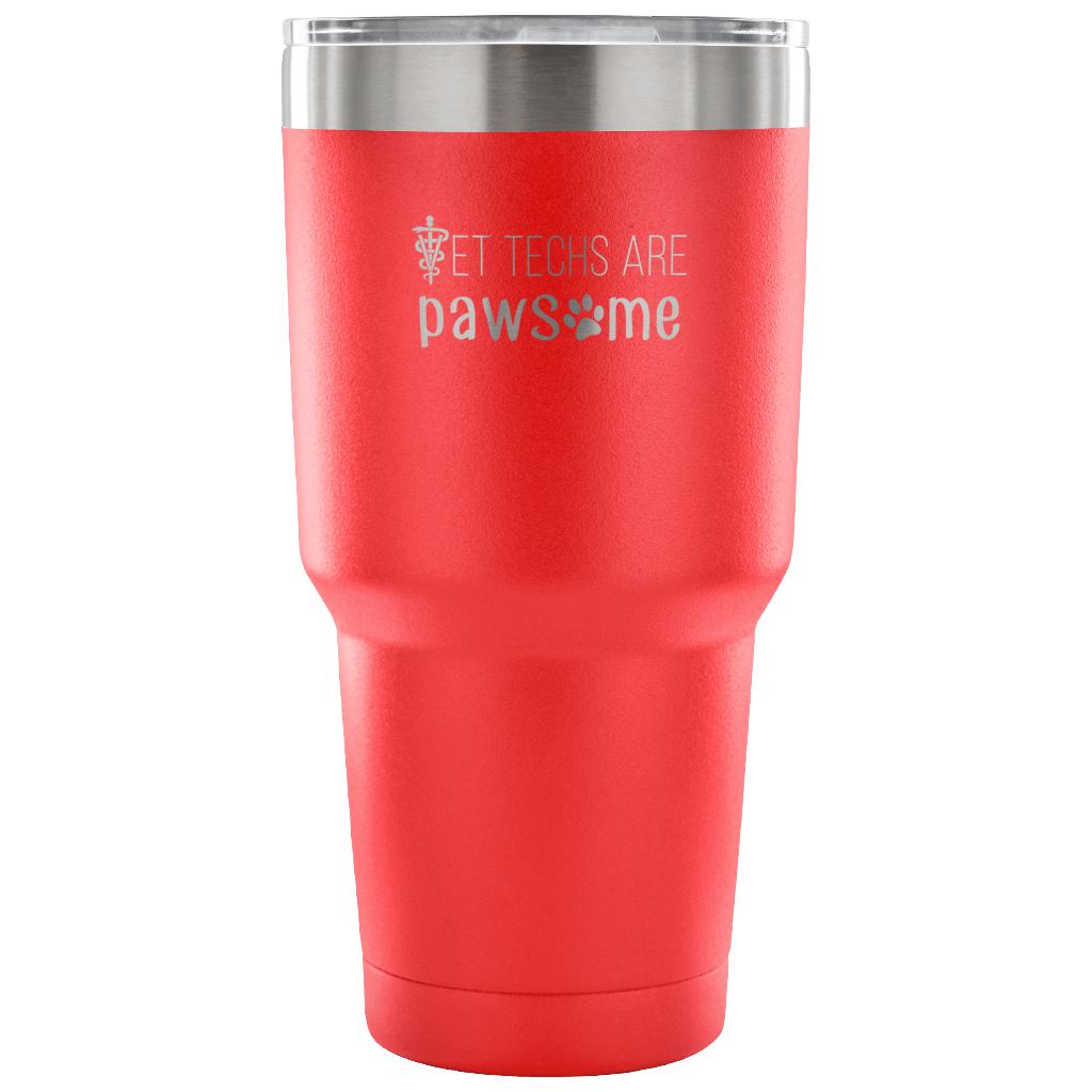 Vet techs are pawsome Tumbler 30oz