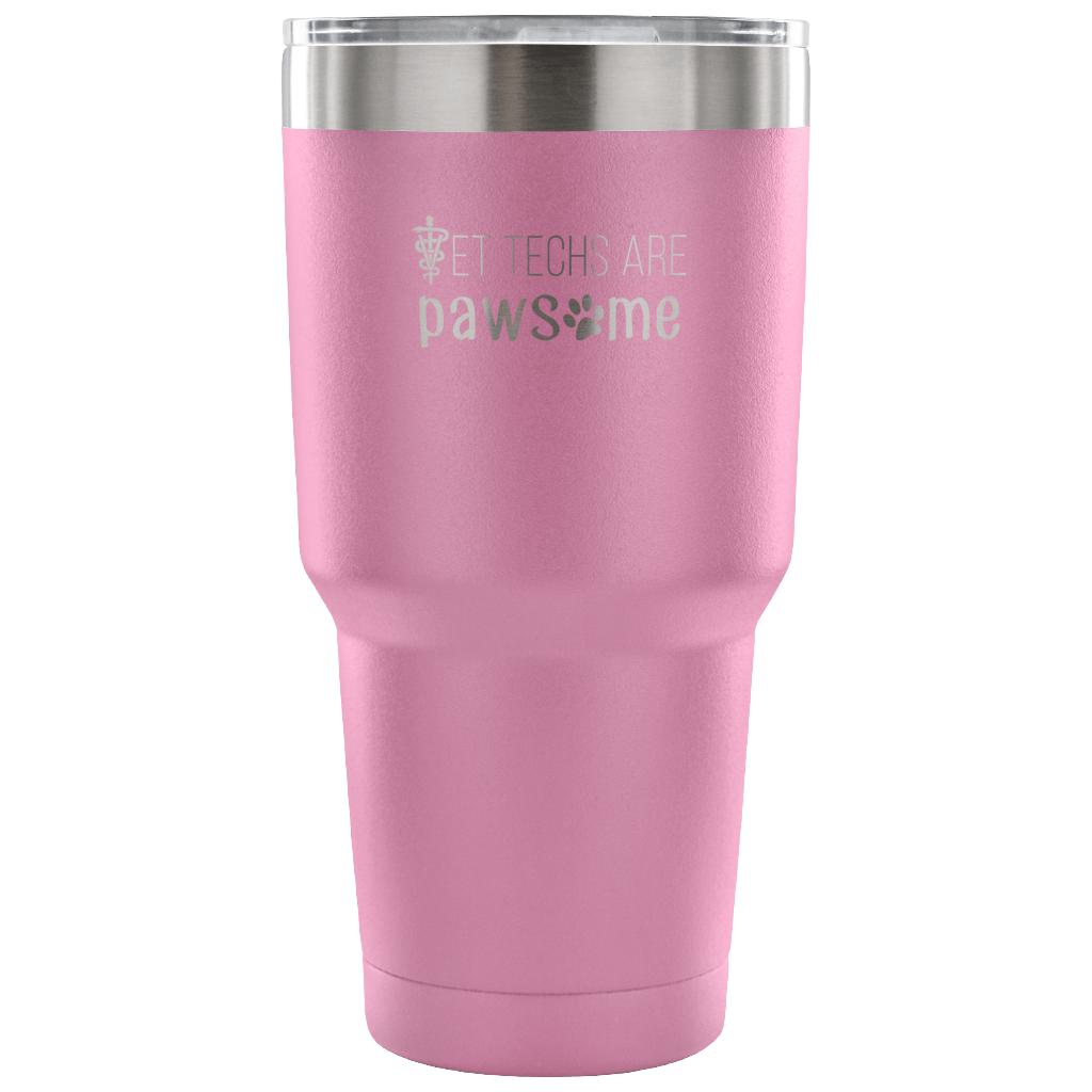 Vet techs are pawsome Tumbler 30oz