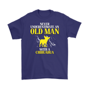 Chihuahua Gift, Never underestimate an old man with a Chihuahua, Grandpa tee, Unisex T-shirt, Grandfather gift, Grandfather t-shirt
