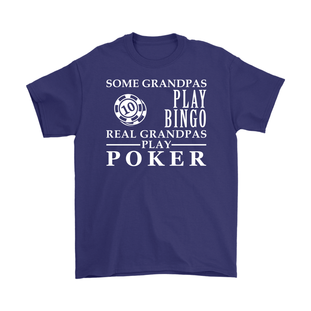 Poker Gift, Some Grandpas play bingo, Real Grandpas Poker, Grandpa tee, Unisex T-shirt, Grandfather gift, Grandfather t-shirt