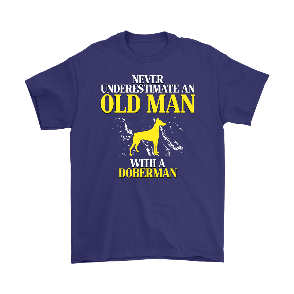 Doberman Gift, Never underestimate an old man with a Doberman, Grandpa tee, Unisex T-shirt, Grandfather gift, Grandfather t-shirt