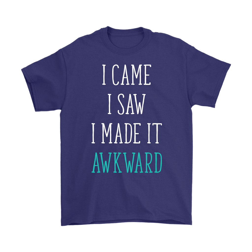 I came I Saw I made it akward