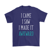 I came I Saw I made it akward