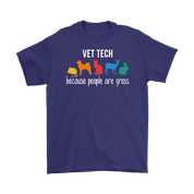 Veterinary Vet tech: because people are gross Gift, Unisex T-Shirt