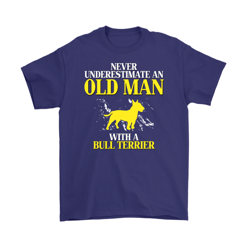 Bull terrier Gift, Never underestimate an old man with a Bull terrier, Grandpa tee, Unisex T-shirt, Grandfather gift, Grandfather t-shirt