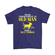 Bull terrier Gift, Never underestimate an old man with a Bull terrier, Grandpa tee, Unisex T-shirt, Grandfather gift, Grandfather t-shirt