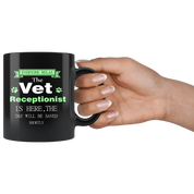 Vet receptionist Everyone relax Gift, Christmas, Birthday Present for Vet receptionist Black Mug