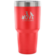 Love is a four legged word Tumbler 30oz