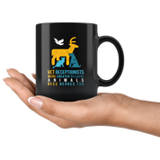 Mug Veterinary gifts Veterinarian mug -Vet receptionists were created because animals need heroes too mug-Veterinary coffee cup Black (11oz)
