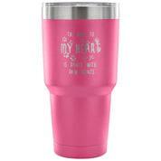 The road to my heart is paved with paw prints Tumbler 30oz