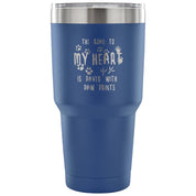 The road to my heart is paved with paw prints Tumbler 30oz